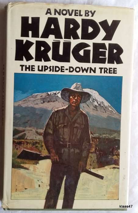 The Upside-Down Tree - Hardy Kruger - Hardcover (Transl: G H Mainwaring)