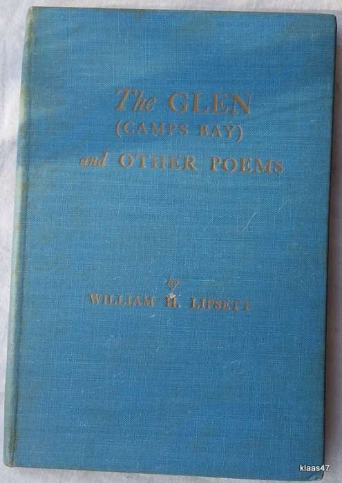 The Glen (Camp`s Bay) and Other Poems - William H Lipsett - Hardcover