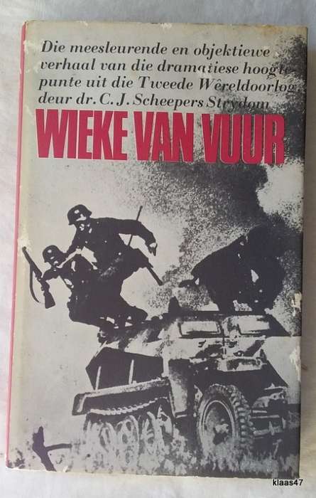 Wieke Van Vuur - Dr C J Scheepers Strydom - Hardeband (Eerste Druk 1969)