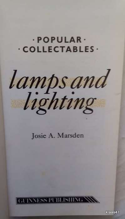 Lamps and Lighting - Popular Collectables - Josie A Marsden - Hardcover