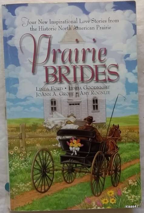 Prairie Brides - Linda Ford : Linda Goodnight : JoAnn Grote : Amy Rognlie - Paperback