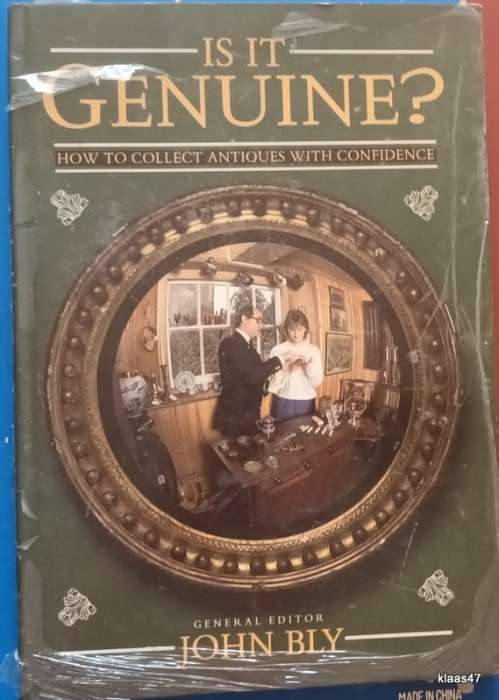 Is It Genuine? - John Bly - Hardcover (How to Collect Antiques with Confidence)
