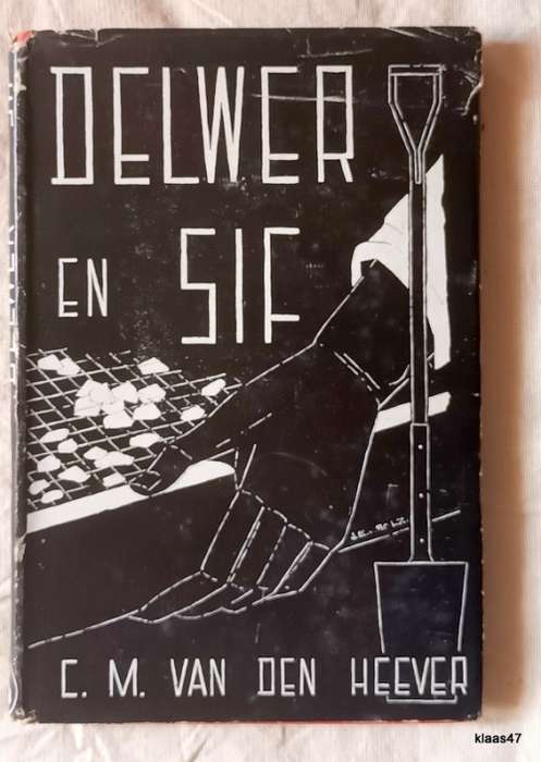 Delwer en Sif - Hardeband 1954 (Keuse uit die Opstelle van C M van den Heever)
