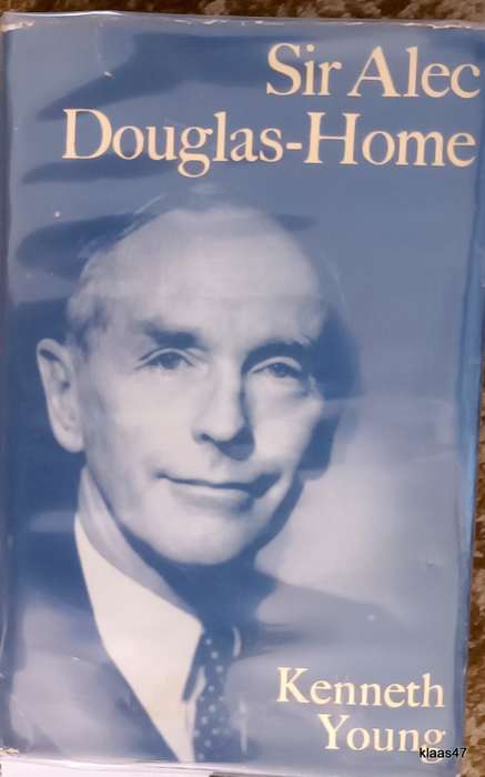 Sir Alec Douglas-Home - Kenneth Young - Hardcover 1970