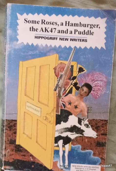 Some Roses, a Hamburger, the AK47 and a Puddle - Hippogriff New Writers - Paperback