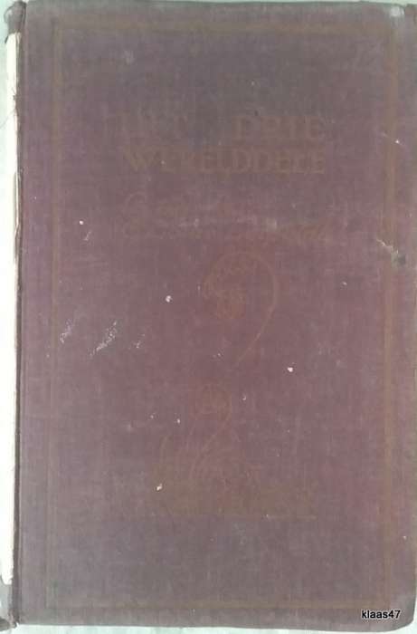 Uit Drie Werelddele -C Louis Leipoldt  - Hardeband - 1928 Derde Druk