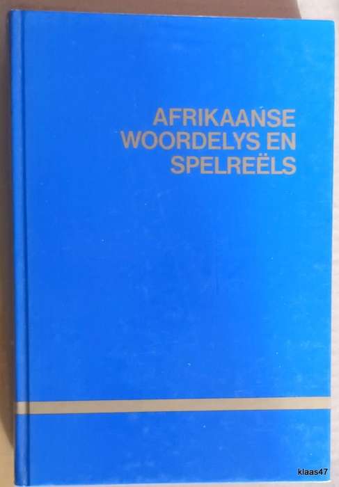 Afrikaanse Woordelys en Spelreels - Hardeband 1991 Agste Uitgawe