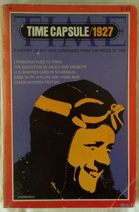 TIME CAPSULE: 1927 (A History of the Year Condensed From the Pages of Time) Paperback - Lindbergh