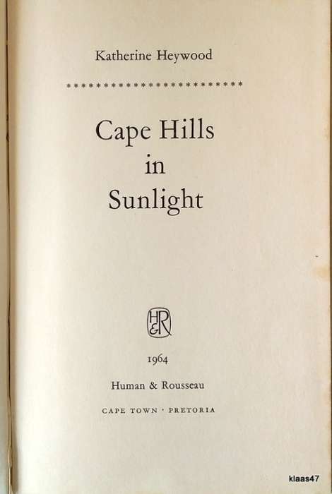 Cape Hills in Sunlight - Katherine Heywood - Hardcover 1964