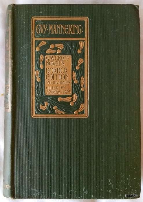 Guy Mannering or The Astrologer - Sir Walter Scott - Hardcover 1919 (Waverley Novels Border Edition)