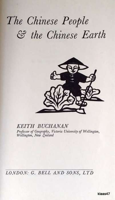 The Chinese People & The Chinese Earth - Keith Buchanan - Hardcover 1966