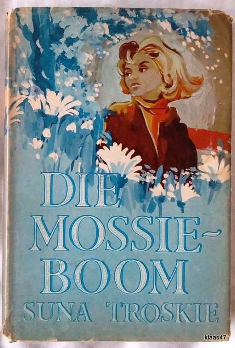 Die Mossieboom - Suna Troskie - Hardcover 1968