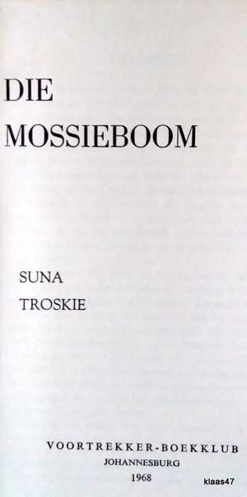 Die Mossieboom - Suna Troskie - Hardcover 1968