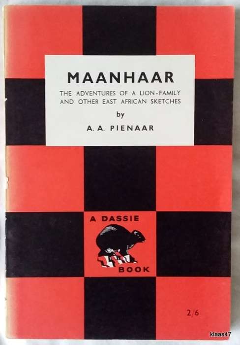 Maanhaar - A A  Pienaar - The Adventures of a Lion Family and East African Sketches - Dassie Book