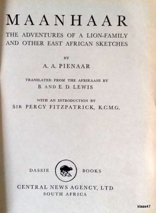 Maanhaar - A A  Pienaar - The Adventures of a Lion Family and East African Sketches - Dassie Book