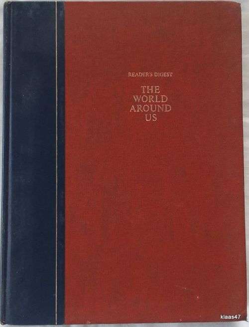 The World Around Us - Reader`s Digest - Hardcover 1972
