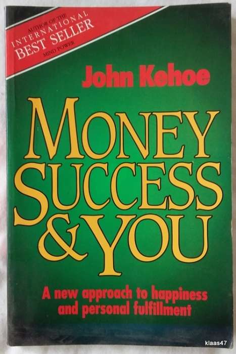 Money Success & You - John Kehoe - Paperback 1993