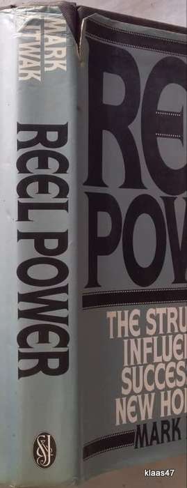 Reel Power: Struggle for Influence and Success in the New Hollywood - Mark Litwak - Hardcover 1986