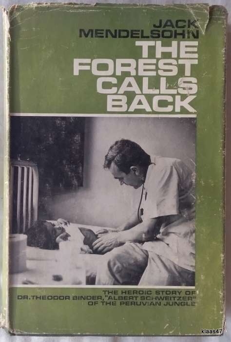 The Forest Calls Back - Jack Mendelsohn - Hardcover 1966