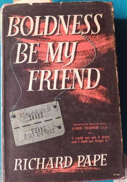 Boldness Be My Friend - Richard Pape - Hardcover 1953 4th Impression