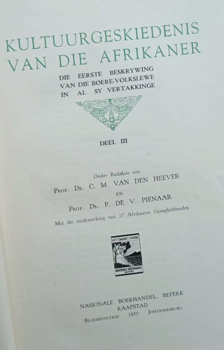 Kultuur Geskiedenis  van die Afrikaner -  Deel 1 1945, Deel 2 1947, Deel 3 1950 - Hardeband