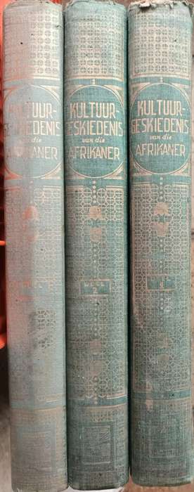 Kultuur Geskiedenis  van die Afrikaner -  Deel 1 1945, Deel 2 1947, Deel 3 1950 - Hardeband