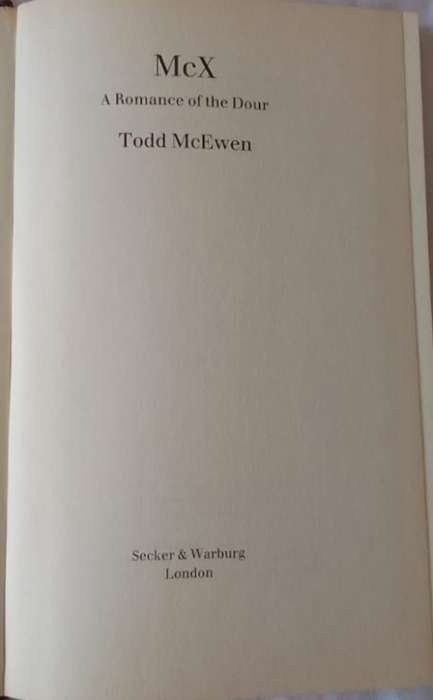 McX: A Romance of the Dour - Todd McEwen - Hardcover 1990