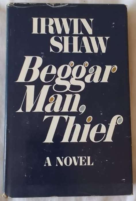 Beggar Man, Thief - Irwin Shaw - Hardcover 1977