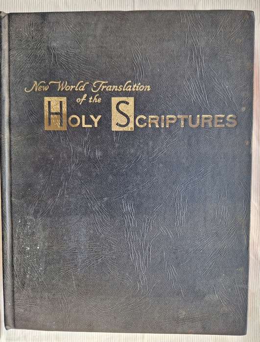 New World Translation of the Holy Scriptures by Watch Tower Bible and Tract Society
