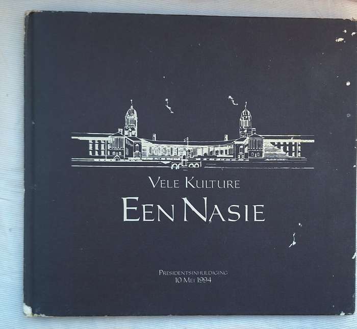 Vele Kulture Een Nasie: Presidentsinhuldiging 10 Mei 1994