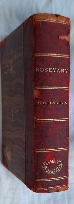 Rosemary: Life and Death by J Vincent Huntington Hardcover 1885