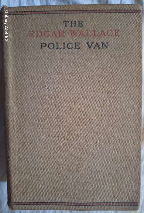 The Edgar Wallace Police Van Four Completee Police Novels in One Volume Hardcover c1930