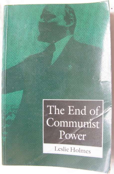 The End of Communist Power - Leslie Holmes -Paperback (Anti-corruption campaigns & legitimation  cri