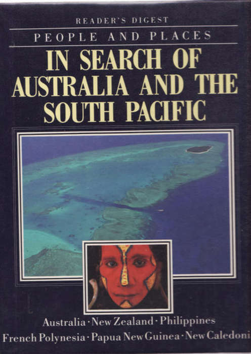 In Search Of Australia And The South Pacific - Reader`s Digest People and Places - Hardcover