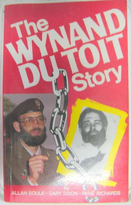 The Wynand du Toit Story -  Allan Soule, Gary Dixon and Rene Richards - Paperback