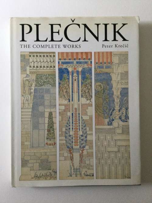 Plecnik, the complete works, Peter Krecic, 1993