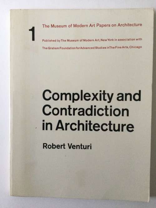 Complexity and Contradiction in Architecture, Robert Venturi, 1968