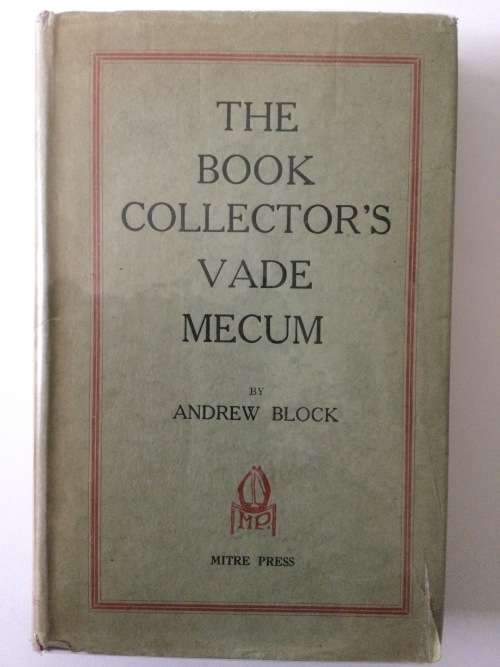 The Book Collector`s Vade Mecum, Andrew Block, second edition