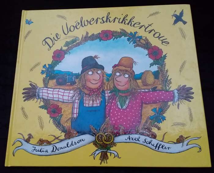 2017-Book-Die Voelverskrikkertroue-Julia Donaldson and Axel Scheffler-Excellent Condition.