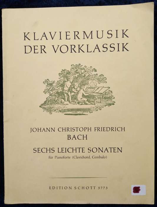 Book-Sechs Leichte Sonaten/Johann Christoph Friedrich Bach/Klaviermusik Der Vorklassik.