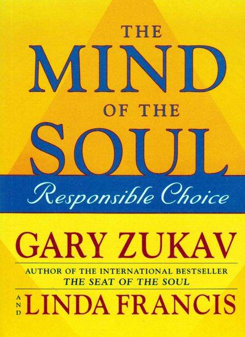 The Mind of The Soul  ~ Gary Zukav