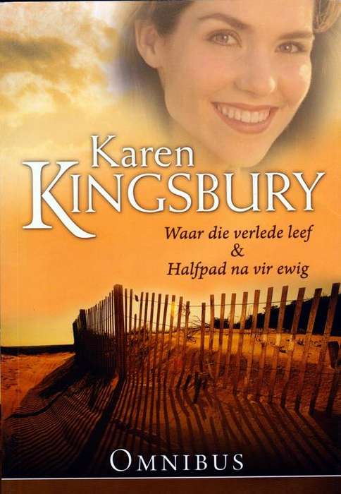 Karen Kingsbury - Omnibus  (Afrikaans)