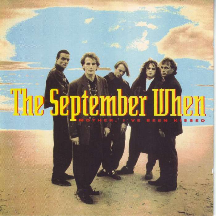 THE SEPTEMBER WHEN - Mother I`ve been kissed (CD) WICD 5142 EX (R25 SALE)