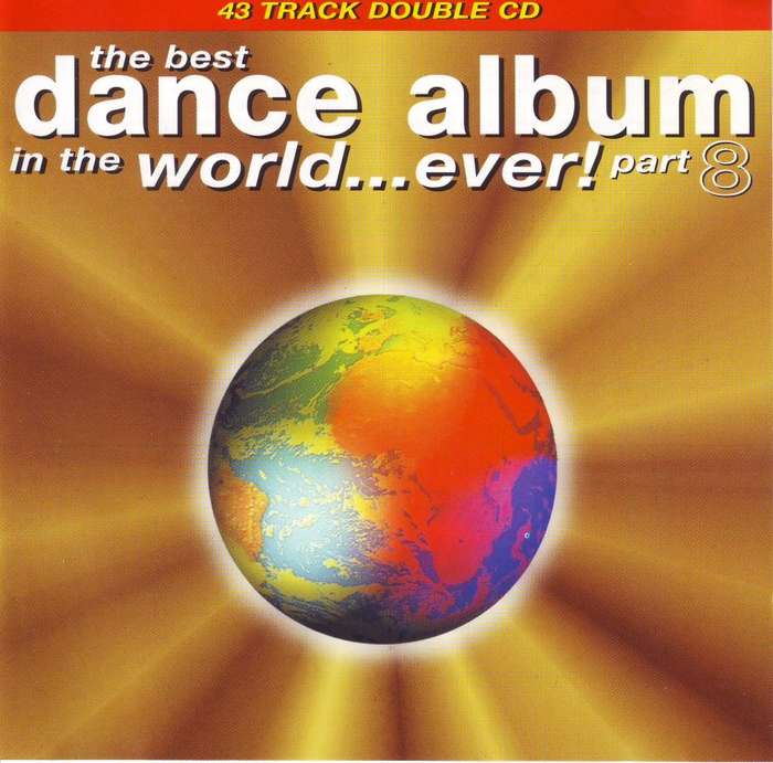 THE BEST DANCE ALBUM IN THE WORLD EVER PART 8 - Compilation (2 CD) 7243 8 46176 2 2 (FREE BULK SHIP)