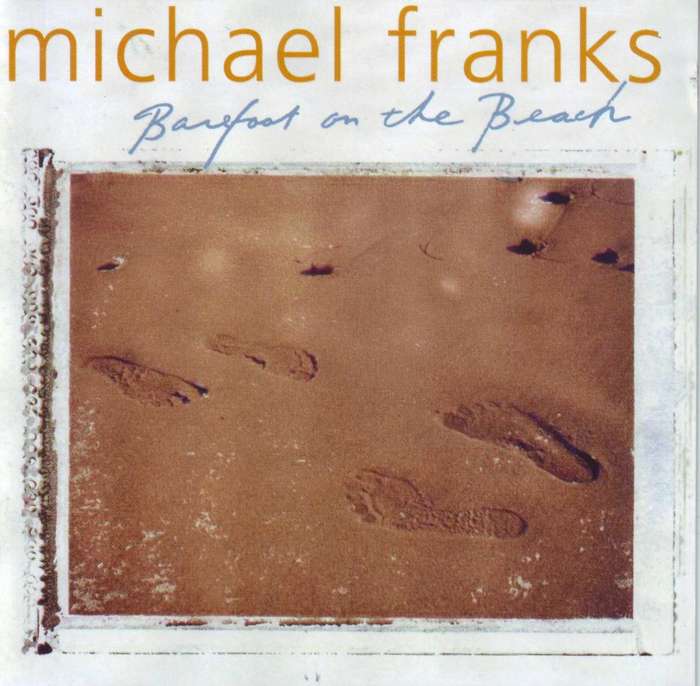 MICHAEL FRANKS - Barefoot on the beach (CD) CDWHILL (WF) 808 NM-  (FREE BULK SHIPPING)