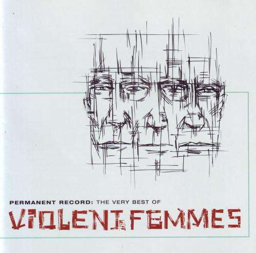 VIOLENT FEMMES - Permanent Record: The Very Best Of Violent Femmes (CD) CDESP 202 NM