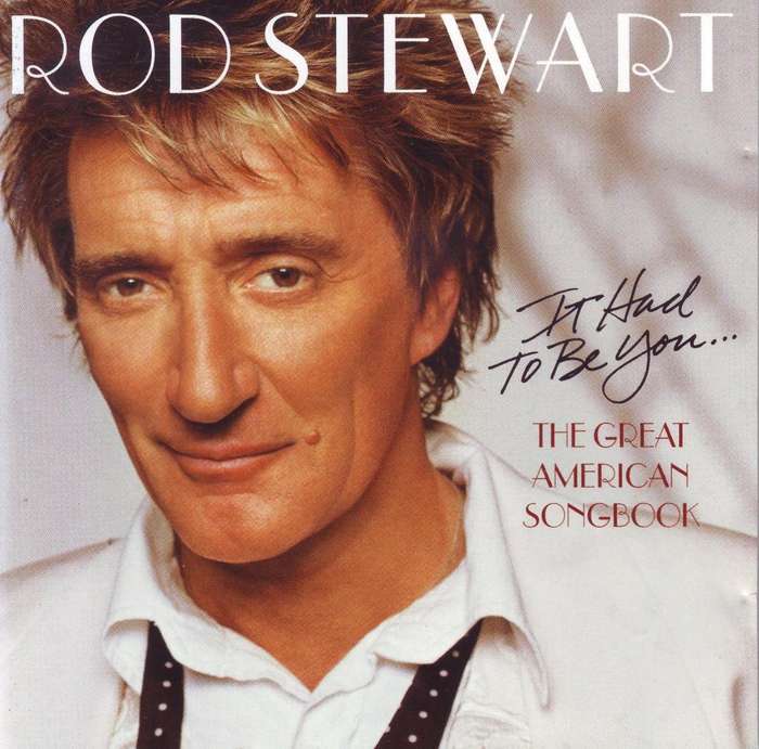 ROD STEWART - It Had To Be You.. The Great American Songbook (CD) CDJAY (CF) 209 VG
