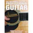 DVD The Beginner's Guide to Professional Guitar Learning the Basics with Max Milligan