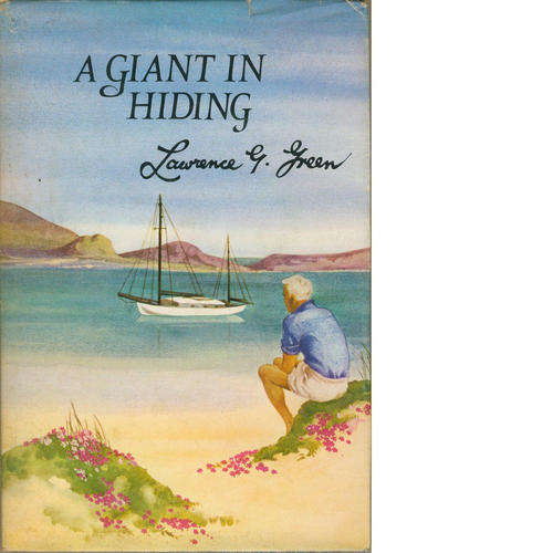 A Giant in Hiding  By Lawrence G. Green, first edition 1970 (Good condition)