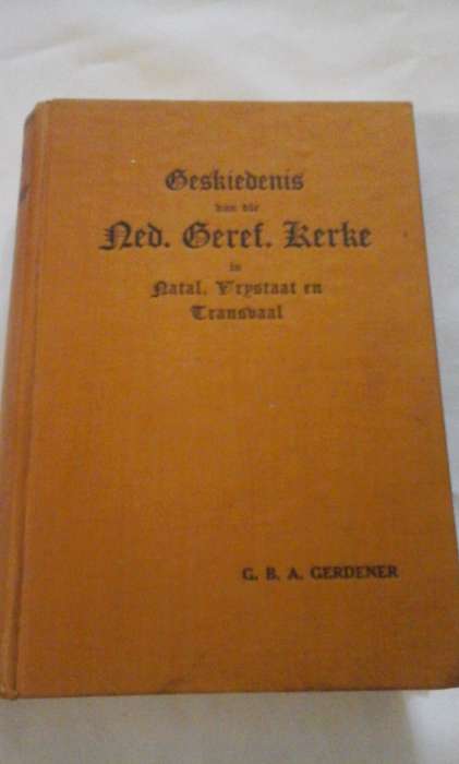 1934,  Geskiedenis van die Ned. Geref. Kerke deur G.B.A. Gerdener.